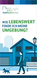 Das Bild zeigt eine Vorschau des Mediums "StadtRaumMonitor - Wie lebenswert finde ich meine Umgebung? - Informationsflyer" Das Bild zeigt eine Vorschau des Mediums "StadtRaumMonitor - Wie lebenswert finde ich meine Umgebung? - Informationsflyer"